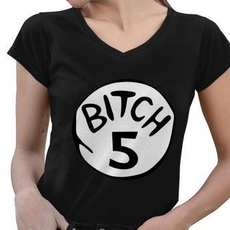 Bitch 5 Funny Halloween Drunk Girl Bachelorette Party Bitch Women V-Neck T-Shirt - Monsterry UK