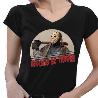 Bitches Be Trippin Horror Movie Fan Women V-Neck T-Shirt - Monsterry
