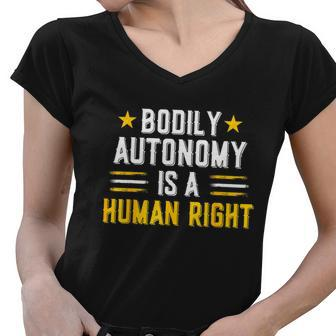 Bodily Autonomy Is A Human Right Tee Funny 4Th Of July Women V-Neck T-Shirt - Monsterry AU
