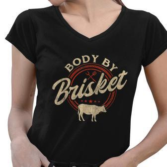 Body By Brisket Pitmaster Bbq Lover Smoker Grilling Women V-Neck T-Shirt - Monsterry AU
