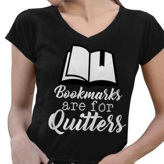 Book Lovers - Bookmarks Are For Quitters Tshirt Women V-Neck T-Shirt - Monsterry UK