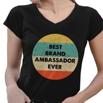 Brand Ambassador Gift Best Brand Ambassador Ever Cute Gift Women V-Neck T-Shirt - Monsterry DE