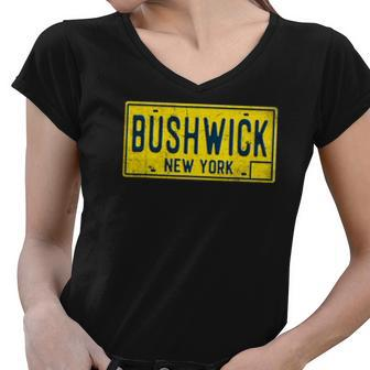 Bushwick Brooklyn New York Old Retro Vintage License Plate Women V-Neck T-Shirt | Mazezy