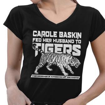 Carole Baskin Fed Her Husband To The Tigers Women V-Neck T-Shirt - Monsterry UK