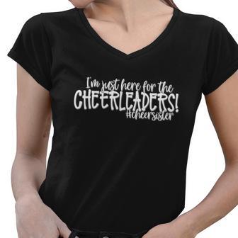 Cheer Sister Funny Gift Im Just Here For The Cheerleaders Gift Women V-Neck T-Shirt - Monsterry UK