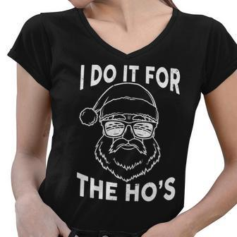 Christmas I Do It For The Hos X-Mas Tshirt Women V-Neck T-Shirt - Monsterry