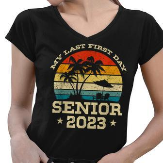 Class Of 2023 Senior My Last First Day Senior 2023 Women V-Neck T-Shirt - Thegiftio UK