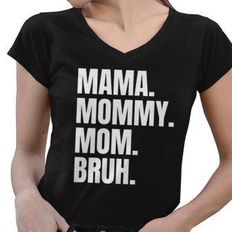 Classic Mama Mommy Mom Bruh Meme Women V-Neck T-Shirt - Monsterry AU