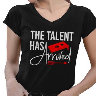 Cornhole The Talent Has Arrived Gift Women V-Neck T-Shirt - Monsterry