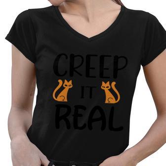 Creep It Real Cat Halloween Quote Women V-Neck T-Shirt - Monsterry