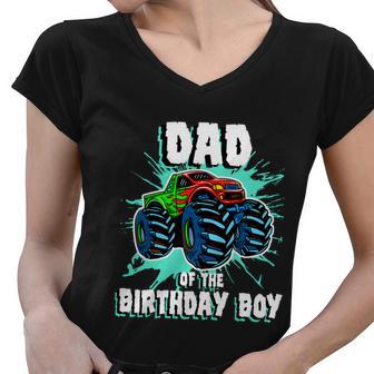 Dad Of The Birthday Boy Monster Truck Birthday Party Gift Women V-Neck T-Shirt - Monsterry