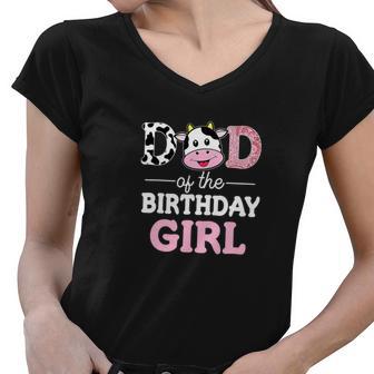 Dad Of The Birthday Girl Farm Cow Daddy Papa St Women V-Neck T-Shirt - Monsterry AU