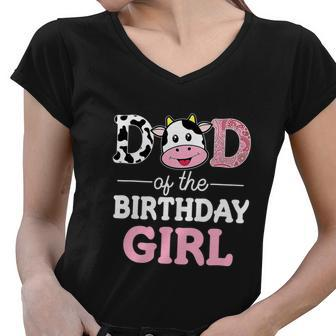 Dad Of The Birthday Girl Funny Farm Cow Daddy Papa St Women V-Neck T-Shirt - Monsterry AU