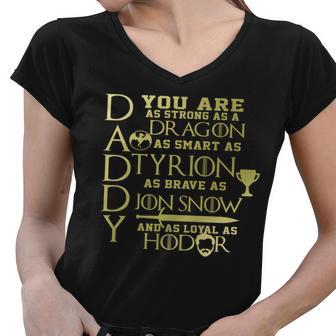 Daddy Strong As A Dragon Loyal As Hodor Tshirt Women V-Neck T-Shirt - Monsterry DE