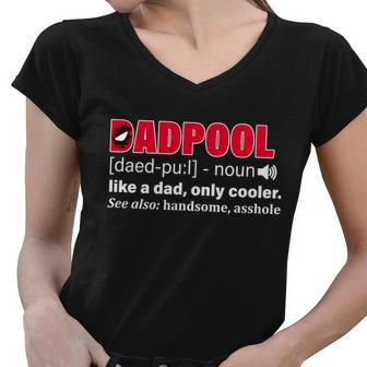 Dadpool Like A Dad Only Cooler Tshirt Women V-Neck T-Shirt - Monsterry UK
