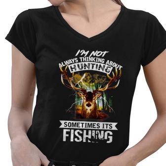 Deer Gift Not Always Thinking About Hunting Sometimes Fishing Gift Women V-Neck T-Shirt - Monsterry CA