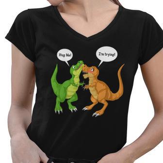 Dinosaur Trex Hug Me Im Trying Women V-Neck T-Shirt - Monsterry DE