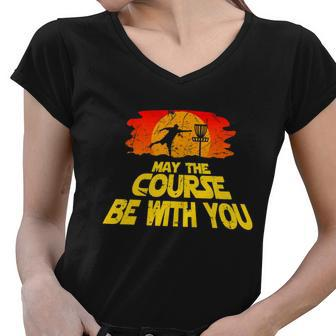 Disc Golf Shirt May The Course Be With You Trendy Golf Tee Women V-Neck T-Shirt - Monsterry DE