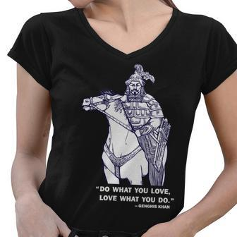 Do What You Want And Love What You Do Genghis Khan Tshirt Women V-Neck T-Shirt - Monsterry CA