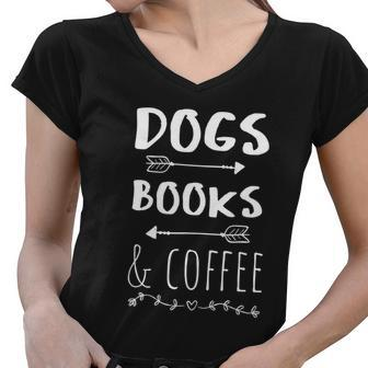 Dogs Books Coffee Gift Weekend Great Gift Animal Lover Tee Gift Women V-Neck T-Shirt - Monsterry CA