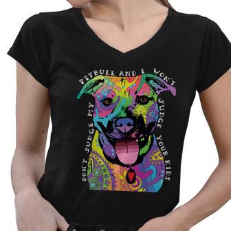 Dont Judge My Pitbull Wont Judge Your Kids Tshirt Women V-Neck T-Shirt - Monsterry UK