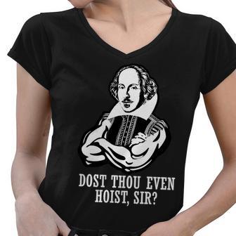 Dost Thou Even Hoist Sir Tshirt Women V-Neck T-Shirt - Monsterry UK