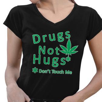 Drugs Not Hugs Dont Touch Me Women V-Neck T-Shirt - Monsterry DE