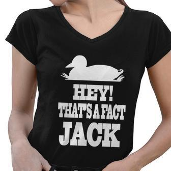 Duck Dynasty Hey Thats A Fact Jack Tshirt Women V-Neck T-Shirt - Monsterry