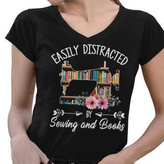 Easily Distracted By Sewing And Books Funny Quilters V2 Women V-Neck T-Shirt - Seseable