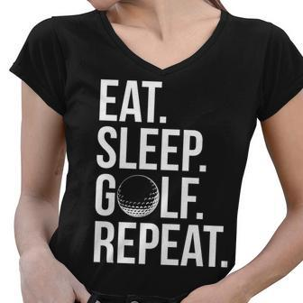 Eat Sleep Golf Repeat Tshirt Women V-Neck T-Shirt - Monsterry UK