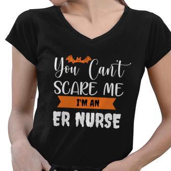 Er Nurse Halloween You Cant Scare Me Gift Women V-Neck T-Shirt - Monsterry CA