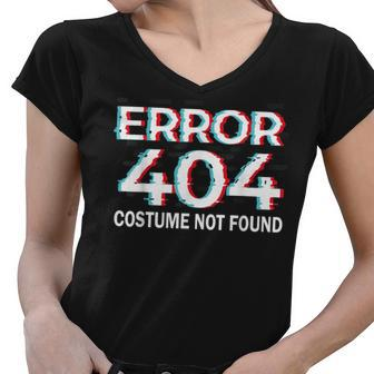 Error 404 Costume Not Found Funny Halloween Programmer Women V-Neck T-Shirt - Thegiftio UK