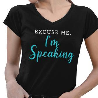 Excuse Me Im Speaking Kamala Harris Quote Vice President Debate Women V-Neck T-Shirt - Monsterry UK