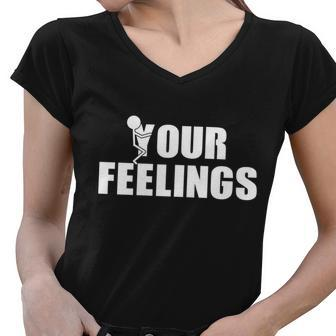 F Your Feelings Tshirt Women V-Neck T-Shirt - Monsterry UK