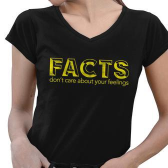 Facts Dont Care About Your Feelings Women V-Neck T-Shirt - Monsterry DE