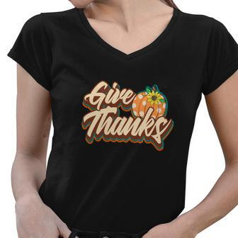 Fall Give Thanks Funny Gift Thanksgiving Women V-Neck T-Shirt - Seseable