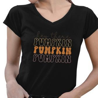 Fall Hey There Pumpkin Idea Design Gift Women V-Neck T-Shirt - Seseable