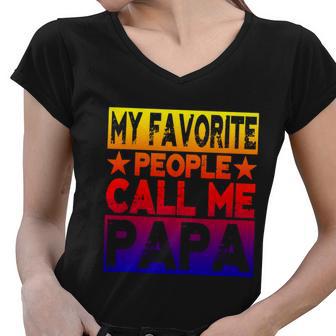 Family 365 My Favorite People Call Me Papa Grandpa Gift V2 Women V-Neck T-Shirt - Monsterry