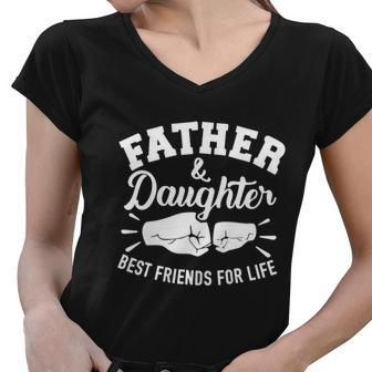 Father And Daughter Best Friends For Life Father Day Gift Graphic Design Printed Casual Daily Basic Women V-Neck T-Shirt - Thegiftio UK