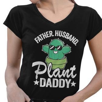 Father Husband Plant Daddy Funny Cactus Gardener Plant Dad Meaningful Gift Women V-Neck T-Shirt - Thegiftio UK