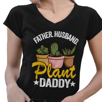 Father Husband Plant Daddy Succulent Gardener Plant Dad Great Gift Women V-Neck T-Shirt - Thegiftio UK