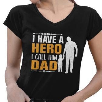 Fathers Day Fathers Day I Have A Hero Dad Graphic Design Printed Casual Daily Basic Women V-Neck T-Shirt - Thegiftio UK