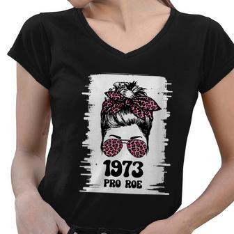 Feminism Protect A Messy Bun 1973 Pro Roe Women V-Neck T-Shirt - Monsterry UK