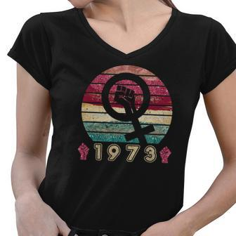 Feminist Pro Womens Rights Pro Choice 1973 Women V-Neck T-Shirt - Seseable