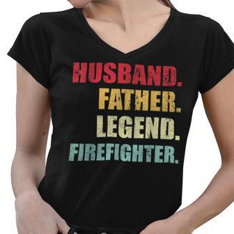 Firefighter Funny Husband Father Legend Firefighter Fathers Day Women V-Neck T-Shirt - Seseable