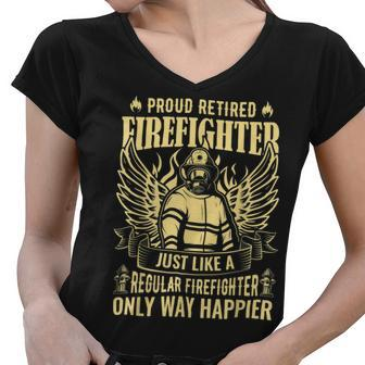 Firefighter Proud Retired Firefighter Like A Regular Only Way Happier_ V2 Women V-Neck T-Shirt - Seseable