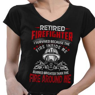 Firefighter Retired Firefighter I Survived Because The Fire Inside Me Women V-Neck T-Shirt - Seseable