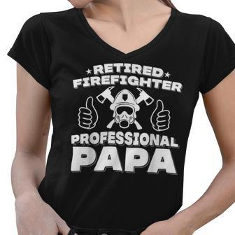 Firefighter Retired Firefighter Professional Papa Women V-Neck T-Shirt - Seseable