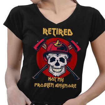 Firefighter Retired Fireman Funny Retirement Proud Firefighter V3 Women V-Neck T-Shirt - Seseable