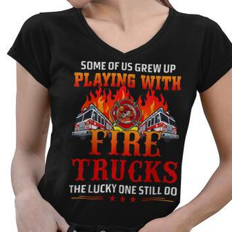 Firefighter Some Of Us Grew Up Playing With Fire Trucks Firefighter Gift Women V-Neck T-Shirt - Seseable